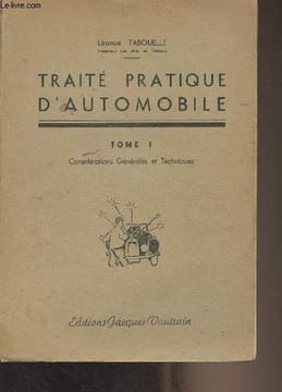 Traité pratique d'automobile - 1 - Considérations générales et techniques. Tabouelle Léonce