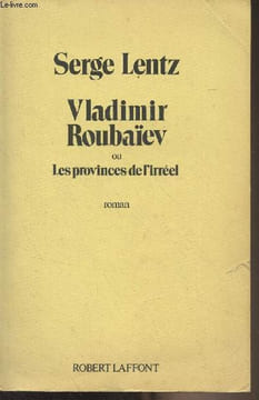 Vladimir Roubaïev ou les provinces de l'irréel. Lentz Serge