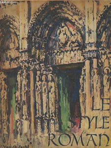 Le style roman en France dans l'architecture et la décoration des monuments