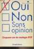 Oui, non, sans opinion - Cinquante ans de sondages IFOP. Dupin Eric