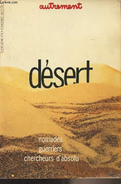 Autrement - Hors-série n°5 nov. 1983 - Désert (Nomades, guerriers, chercheurs d'absolu). Collectif
