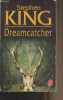 "Dreamcatcher - ""Le livre de poche"" n°15144". King Stephen