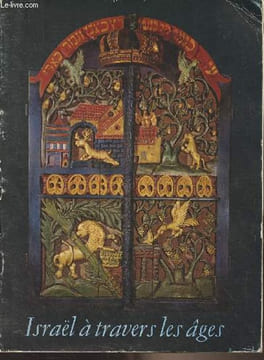 Israël à travers les âges - Petit Palais, Paris, mai-septembre 1968. Collectif