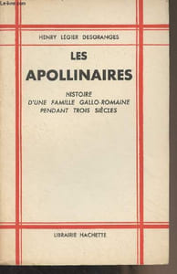 Les Apollinaires (Histoire d'une famille Gallo-romaine pendant trois siècles)