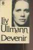 "Devenir - ""Le livre de poche"" N°5281". Ullmann Liv