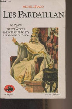 "Les Pardaillan - 2 - La fausta, suite - Fausta vaincue - Pardaillan et Fausta - Les amours du chico - ""Bouquins""". Zévaco Michel