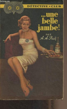 "... une belle jambe ! - ""Détéctive club"" n°55". Fair A.A.