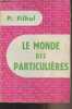 "Le monde des particulières - ""L'air du temps""". Filhol P.