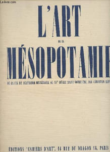L'art de la Mésopotamie, de la fin du quatrième millénaire au XVe siècle avant notre ère