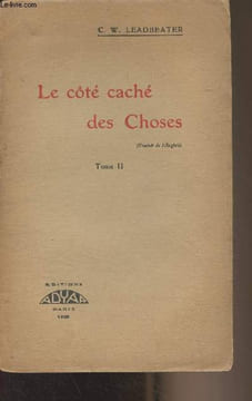 Le côté caché des choses - Tome II. Leadbeater C.W.