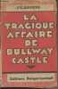 La trafique affaire de Bullway-Castle. Lucieto Ch.