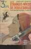 "Les &eacute;tranges noces de Rouletabille - 1re partie : L'incompr&eacute;hensible fianc&eacute;e - ""Le point d'interrogation"" n&deg;13". Leroux Gaston