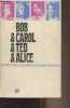 Bob & Carol & Ted & Alice (Roman d'après un scénario original de Paul Mazursky et Larry Tucker). Welles Patricia