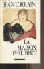 "La maison Philibert - ""Autour de 1900"" n°18". Lorrain Jean