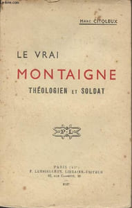 Le vrai montaigne, théologien et soldat
