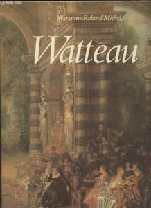 Watteau, un artiste au XVIIIe siècle