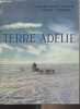 Terre Adélie - 1949-1952. Liotard André-Frank/Pommier Robert