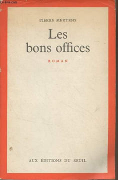 Les bons offices. Mertens Pierre