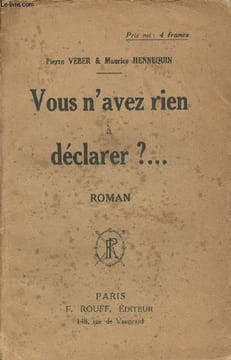 Vous n'avez rien à déclarer ? .... Veber Pierre/Hennequin Maurice