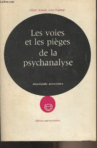 "Les voies et les pièges de la psychanalyse - ""Encyclopédie universitaire"""