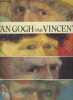 Van Gogh par Vincent. Bonafoux Pascal