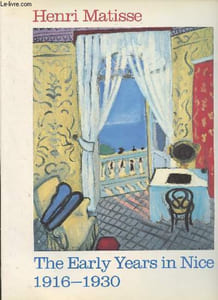 Henri Matisse : The Early Years in Nice (1916-1930)
