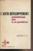 L'auto-développement : psychothérapie dans la vie quotidienne. Garneau Jean/Larivey Michelle