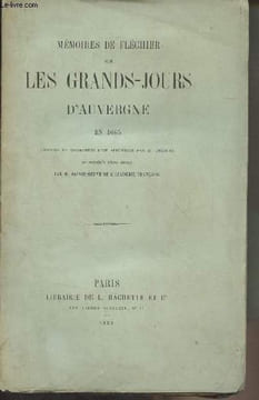 Mémoires de Fléchier sur les Grands-jours d'Auvergne en 1665. Fléchier