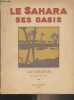 Le Sahara, ses oasis. Lehuraux Léon