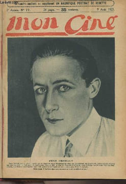 Mon Ciné - 2e année n°77, 9 août 1923 -Portrait de Jean Dehelly - Vous avez la parole - Le prix du sang. ch. I - On va tourner La Bataille - Les ...