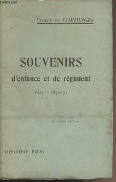 Souvenirs d'enfance et de régiment (1831-1870-71) 2e édition. Comte de Comminges