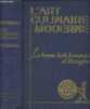 L'art culinaire moderne (La bonne table française et étrangère) Cuisine, pâtisserie, confiserie simple, entremets, glaces, confitures, conserves de ...