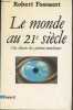 Le monde au 21e siècle - Une théorie des système mondiaux. Fossaert Robert