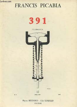 391, revue publiée de 1917 à 1924 par Francis Picabia - En 2 tomes. Sanouillet Michel