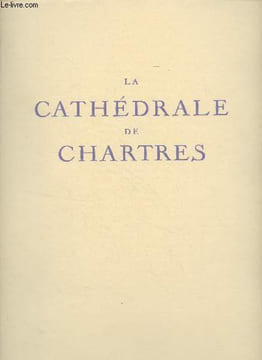La cathédrale de Chartres (Eaux-fortes originales de Henri Le Riche) - Collection des Merveilles d'art du monde. Gillet Louis