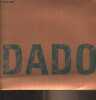 Dado - 30 mars- 8 mai 1971, Galerie Jeanne Bucher. Collectif