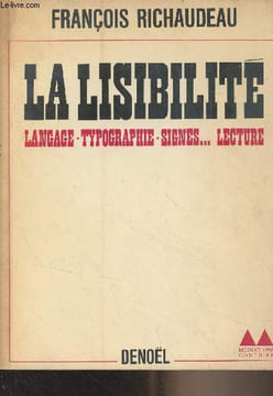 "La lisibilité (langage, typographie, signes... lecture) - ""Médiations Gonthier""". Richaudeau François