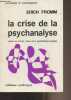 "La crise de la psychanalyse - Essais sur Freud, Marc et la psychologie sociale - ""Sociologie et connaissance""". Fromm Erich