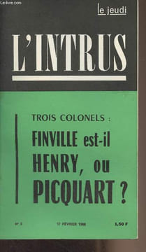 L'intrus n°5 17 fév. 1966 - Trois colonels : Finville est-il Henry, ou Picquart ? - La mauvaise cuisine des 4 colonels - Infortuné Express - Les ...