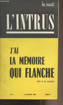 L'intrus n°3 3 fév. 1966 - J'ai la mémoire qui flanche (Air à la mode) - Du compagnon Soudy au général Bille en tête - Figoneries - Notre encadré : Le ...