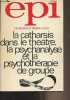 La catharsis dans le théâtre, la psychanalyse et la psychothérapie de groupe. Barrucand Dominique