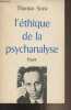 L'éthique de la psychanalyse. Szasz Thomas