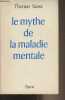 Le mythe de la maladie mentale. Szasz Thomas