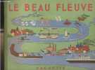Le beau fleuve. Bäumer Eduard et Valérie