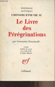 "Le livre des Pérégrinations - ""Littératures soviétiques"" L'histoire d'une vie, VI"