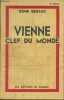 Vienne clef du monde (5e édition). Beraud Henri