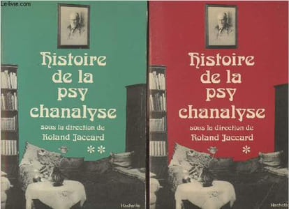 Histoire de la psychanalyse - En 2 tomes
