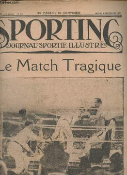 Sporting, Journal sportif illustré - 13e année, 6e série n°608 mardi 26 sept. 1922 - Le Match tragique, l'effondrement d'un grand Champion ...