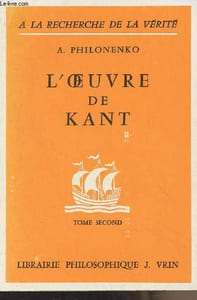 "L'oeuvre de Kant - Tome II - Morale et politique - ""A la recherche de la vérité"""