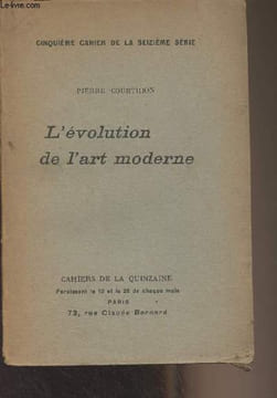 "L'évolution de l'art moderne - ""Cahiers de la Quinzaine"" 5e cahier de la seizième série, 25 juillet 1925". Courthion Pierre